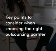 Some-key-points-to-consider-when-choosing-the-right-outsourcing-partner